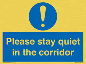 Please stay quiet in the corridor